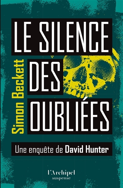Le silence des oubliées | Beckett, Simon (Auteur)