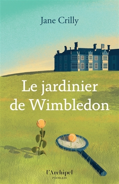 Le jardinier de Wimbledon | Crilly, Jane
