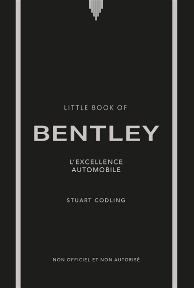 Little book of Bentley : L'excellence automobile | Codling, Stuart