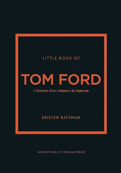 Little book of Tom Ford  | Bateman, Kristen 