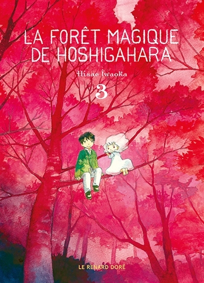La forêt magique de Hoshigahara T.03 | Iwaoka, Hisae