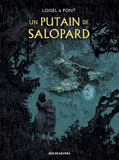 Un putain de salopard : T.01 et T.02 | Loisel, Régis (Auteur) | Pont, Olivier (Illustrateur)