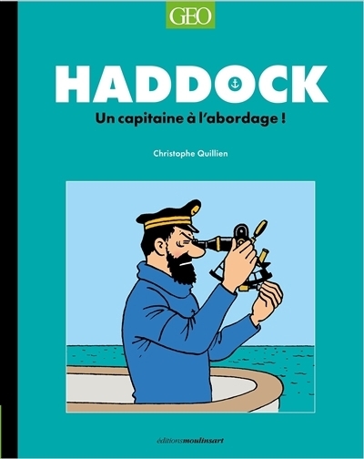 Haddock : Un capitaine à l'abordage ! | Quillien, Christophe