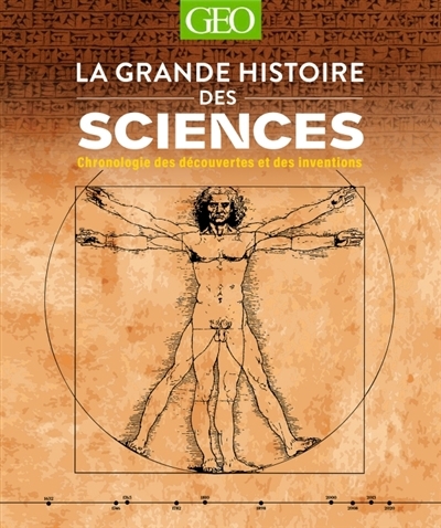 La grande histoire des Sciences : Chronologie des découvertes et des inventions | 