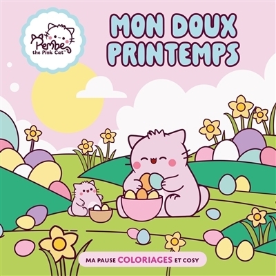 Mon doux printemps : Pembe The Pink Cat : Ma pause coloriages et cosy | 