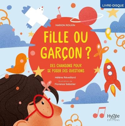 Fille ou garçon ? : des chansons pour se poser des questions | Rouxin, Marion