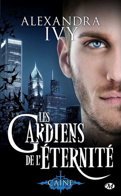 Les gardiens de l'éternité T.09 - Caine | Ivy, Alexandra
