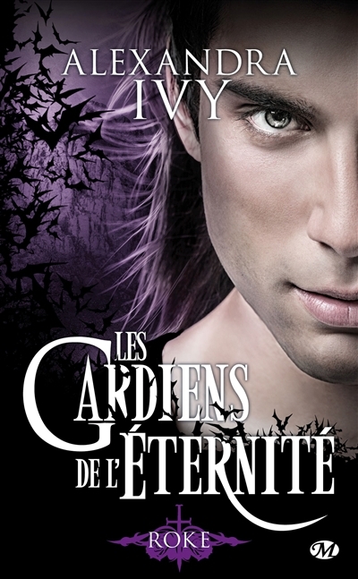 Les gardiens de l'éternité T.11 - Roke | Ivy, Alexandra