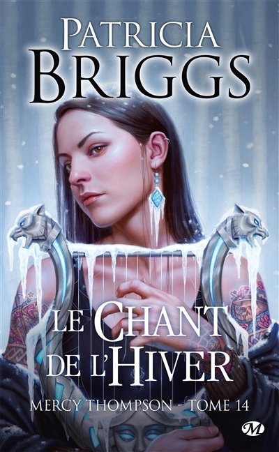 Mercy Thompson T.14 - Le chant de l'hiver | Briggs, Patricia (Auteur)