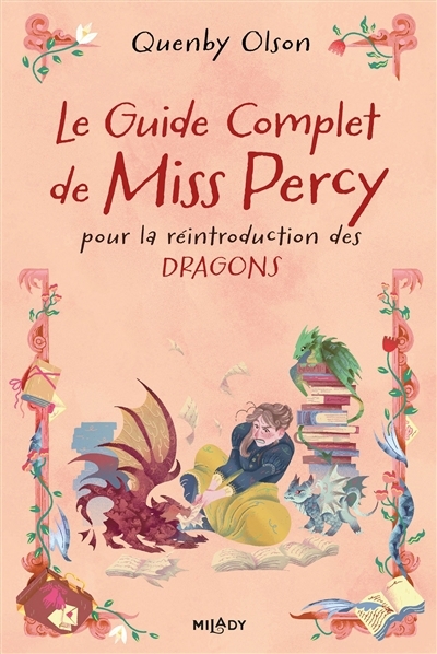 guide complet de Miss Percy pour la réintroduction des dragons (Le) | Olson, Quenby (Auteur)