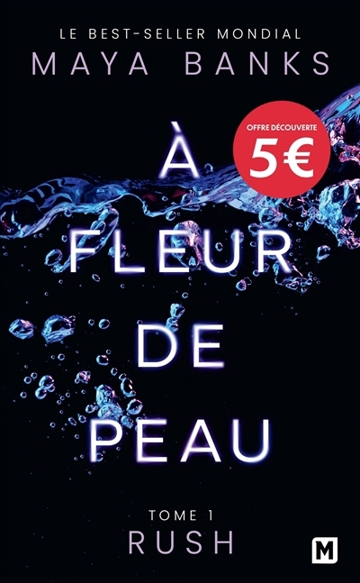 A fleur de peau T.01 - Rush | Banks, Maya (Auteur)