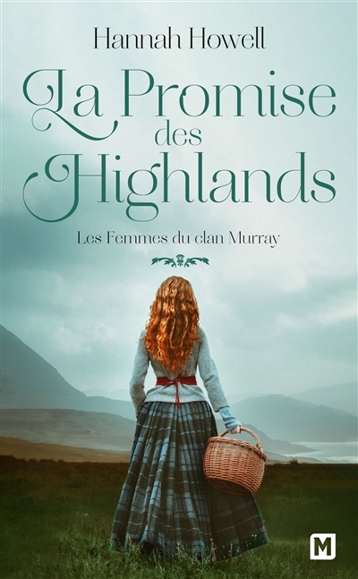 femmes du clan Murray (Les) T.02 - La promise des Highlands | Howell, Hannah (Auteur)