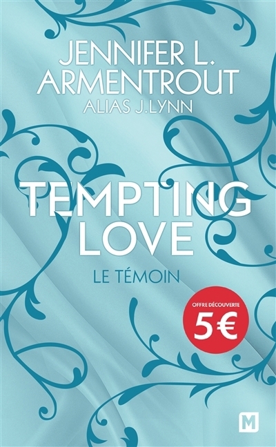 tempting Love T.01 - témoin (Le) | Armentrout, Jennifer L.
