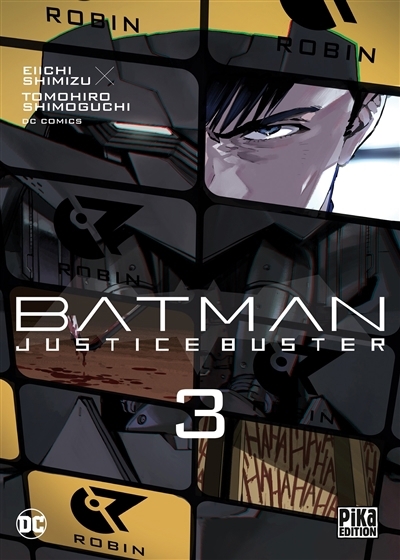 Batman : justice buster T.03 | Shimizu, Eiichi (Auteur) | Shimoguchi, Tomohiro (Illustrateur)