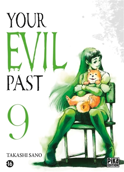 Your evil past T.09 | Sano, Takashi (Auteur)