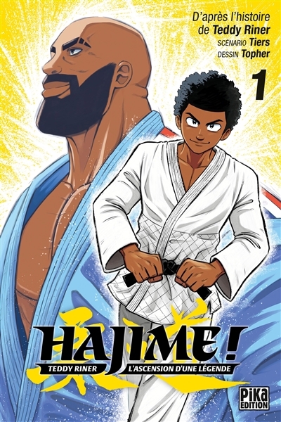 Hajime ! : Teddy Riner, l'ascension d'une légende T.01 | Riner, Teddy (Auteur) | Tiers (Auteur) | Topher (Illustrateur)