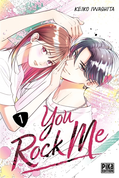 You rock me T.01 | Iwashita, Keiko (Auteur)