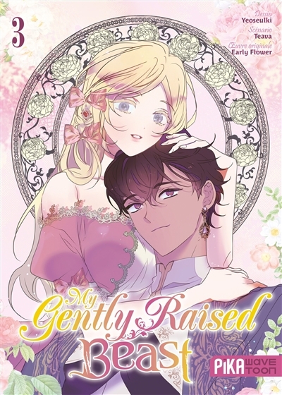 My gently raised beast T.03 | Teava (Auteur) | Yeoseulki (Illustrateur)