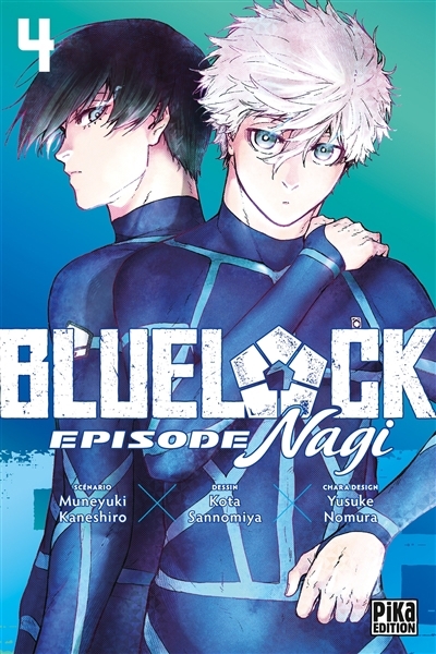 Blue lock : épisode Nagi T.04 | Kaneshiro, Muneyuki (Auteur) | Sannomiya, Kota (Illustrateur) | Nomura, Yûsuke (Illustrateur)