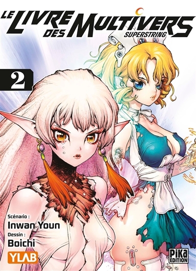 Le livre des multivers : superstring T.02 | Youn, In-Wan (Auteur) | Boichi (Illustrateur)