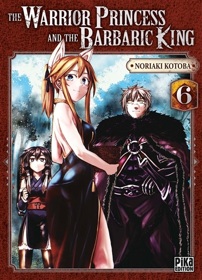 The warrior princess and the barbaric king, T.06 | Kotoba, Noriaki (Auteur)
