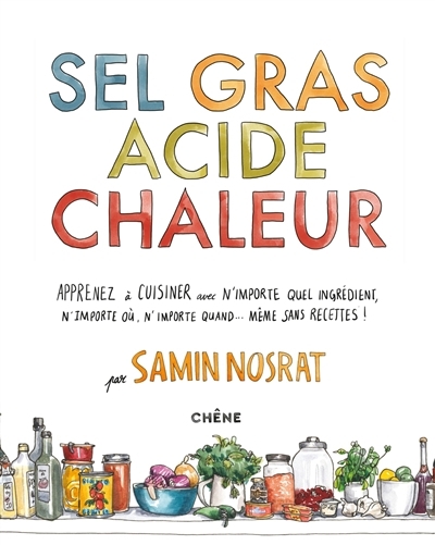 Sel gras acide chaleur | Nosrat, Samin