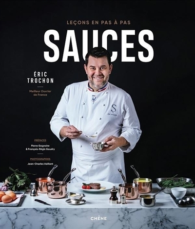 Sauces : leçons en pas à pas | Trochon, Eric (Auteur)