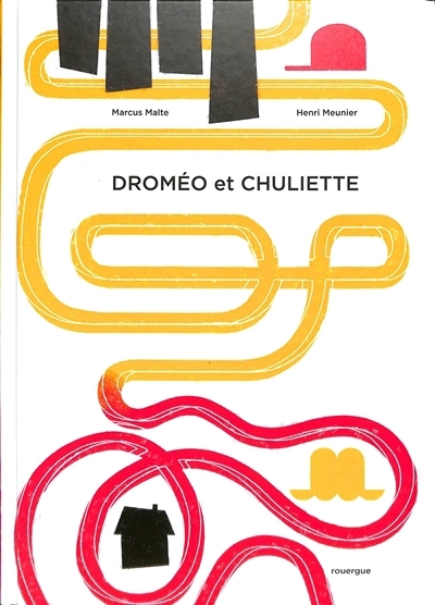 Droméo et Chuliette | Malte, Marcus (Auteur) | Meunier, Henri (Illustrateur)