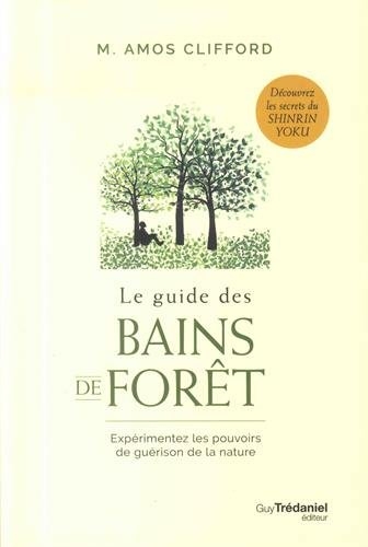 guide des bains de forêt (Le) | Clifford, Amos