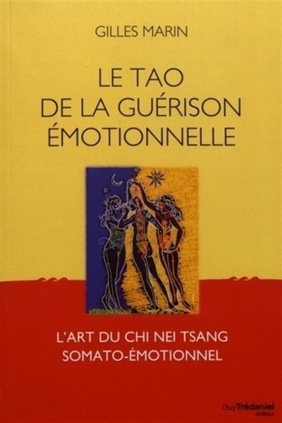 Tao de la guérison émotionnelle (Le) | Marin, Gilles