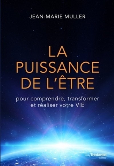 puissance de l'être (La) | Muller, Jean-Marie