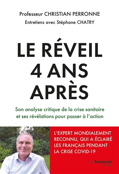 Réveil 4 ans après : son analyse critique de la crise sanitaire et ses révélations pour passer à l'action : entretiens avec Stéphane Chatry (Le) | 