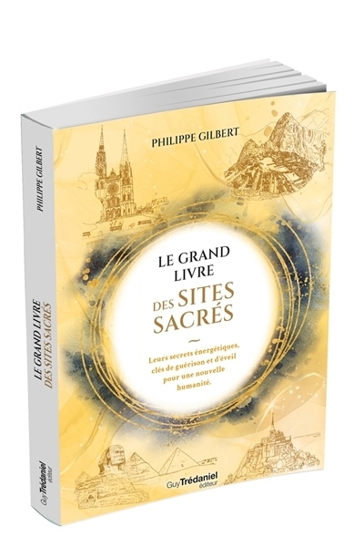 Le grand livre des sites sacrés | Gilbert, Philippe