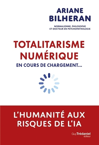 Totalitarisme numérique en cours de chargement... | Bilheran, Ariane
