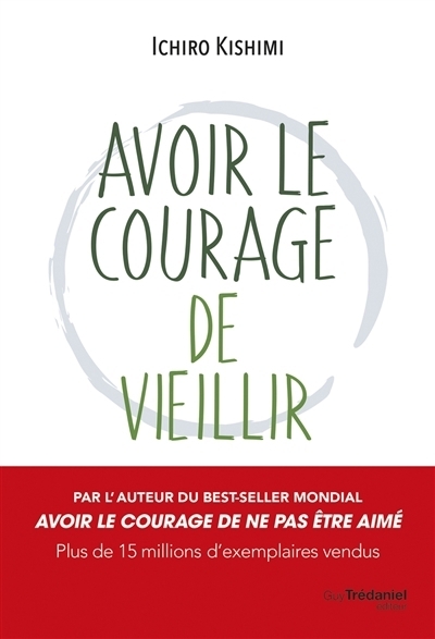 Avoir le courage de vieillir | Kishimi, Ichiro
