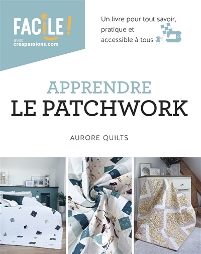 Apprendre le patchwork | Quilts, Aurore