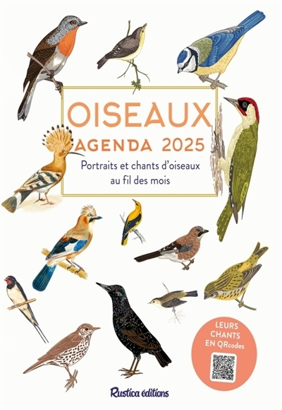 Oiseaux : portraits et chants d'oiseaux au fil des mois : agenda 2025 | 