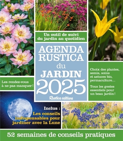 Agenda Rustica du jardin 2025 : 52 semaines de conseils pratiques | Elger, Robert (Auteur)