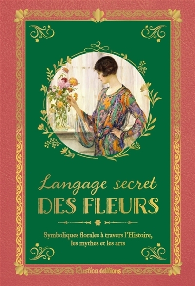 Langage secret des fleurs : symboliques florales à travers l'histoire, les mythes et les arts | Diffenbaugh, Vanessa