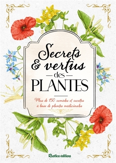 Secrets & vertus des plantes | Nardo, Pierrette | Passelègue, Charlotte | Stulzaft, Sarah