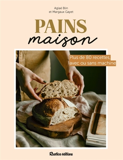 Pains maison | Blin, Aglaé | Cayet, Margaux
