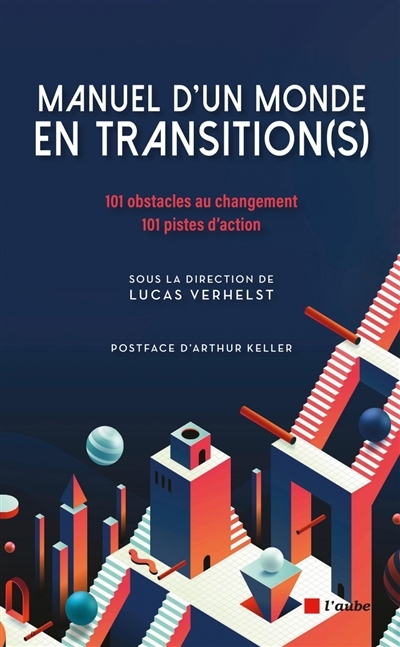 Manuel d'un monde en transition(s) : 101 obstacles au changement, 101 pistes d'action | 