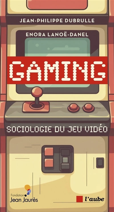 Gaming | Dubrulle, Jean-Philippe | Lanoë-Danel, Enora