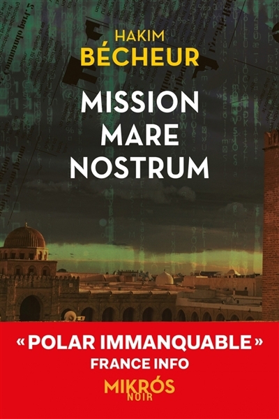 Mission Mare nostrum | Bécheur, Hakim (Auteur)
