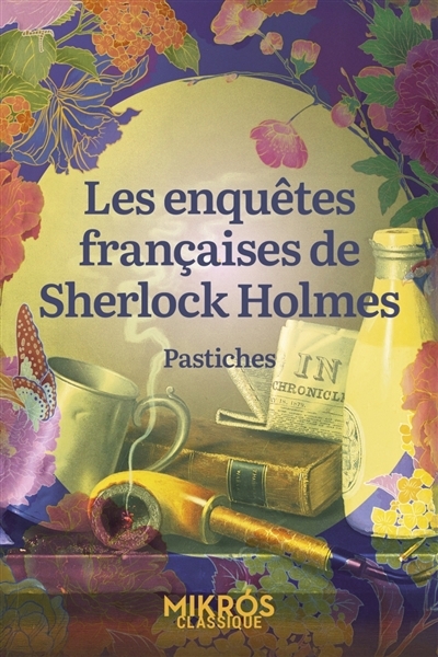 Les enquêtes françaises de Sherlock Holmes : pastiches | 