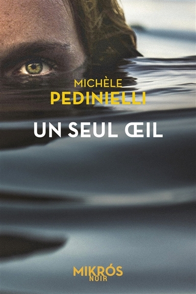 Un seul oeil | Pedinielli, Michèle