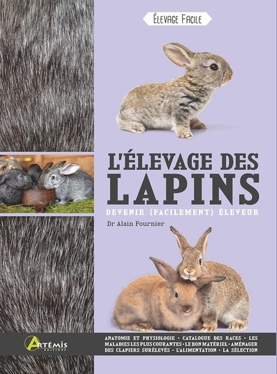 L'élevage des lapins : devenir (facilement) éleveur | Fournier, Alain 