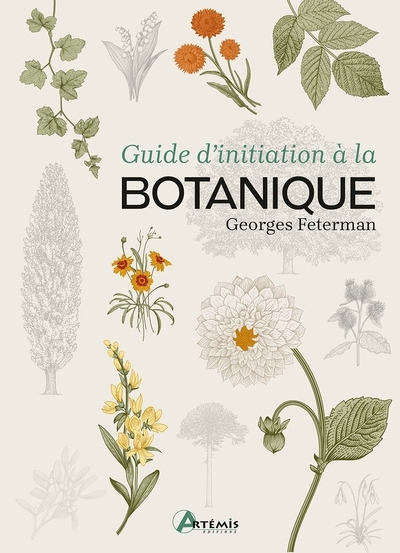 Guide d'initiation à la botanique | Feterman, Georges (Auteur)