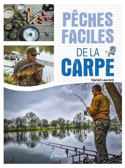 Pêches faciles de la carpe | Laurent, Daniel