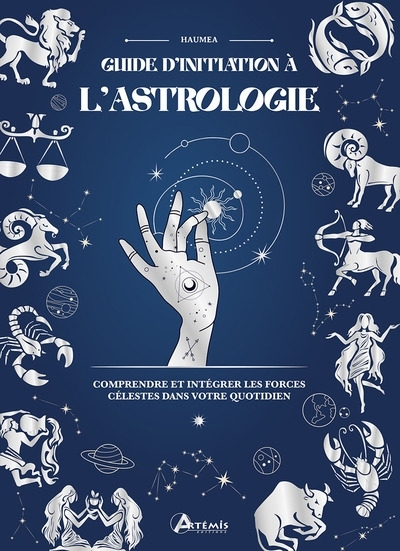 Guide d'initiation à l'astrologie : comprendre et intégrer les forces célestes dans votre quotidien | Haumea